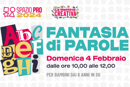 FANTASIA DI PAROLE | LA MATTINA CREATIVA