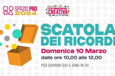 LA SCATOLA DEI RICORDI | MATTINA CREATIVA